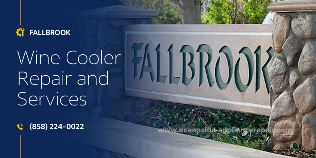 Wine Cooler Repair in Fallbrook Same Day Service