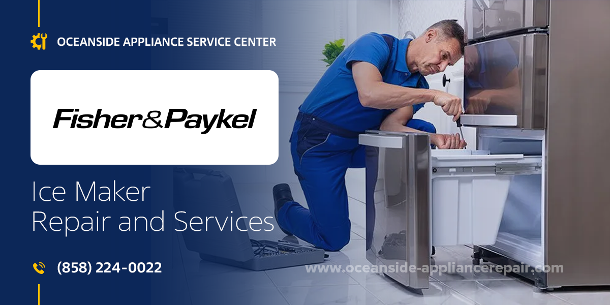 fisher paykel ice maker repair services